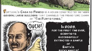 1. Portugal's Casa do Penedo is a house constructed between several large boulders that channels the prehistoric charm of "The Flintstones." 2. In 2023, Canistus Coonghe, 62, a retired Sri Lanka army soldier, underwent surgery to remove a record-breaking 5.26-inch-long, 1.76-pound kidney stone! 3. In 2023, for the first time ever, scientists successfully extracted a sample of earth's rocky mantle!